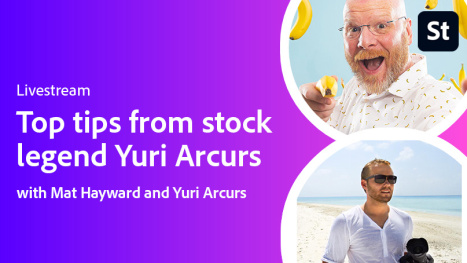 Adobe Stock: Top tips from  legendary stock artist Yuri Arcurs [EN]